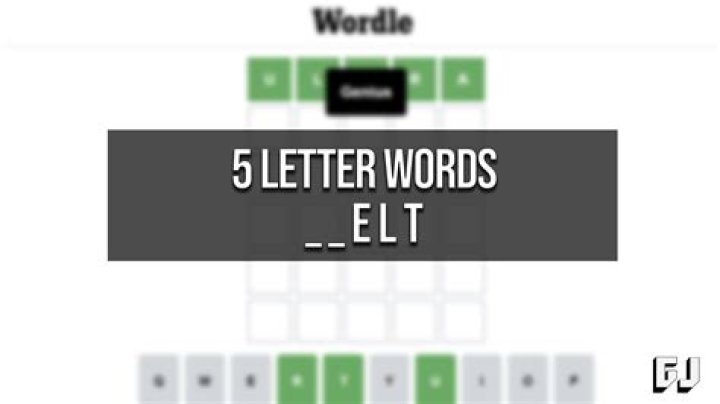 5 Letter Words Ending With ELT |