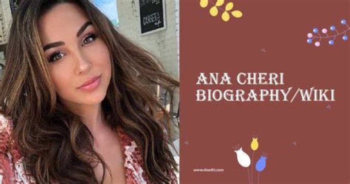Ana Cheri: Height, Weight, Age, Spouse, Family