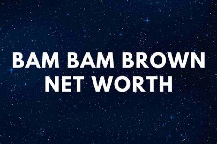 Bam Bam Brown Net Worth