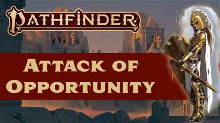 Unleash The Power Of Attacks Of Opportunity In Pathfinder 2e: A Comprehensive Guide