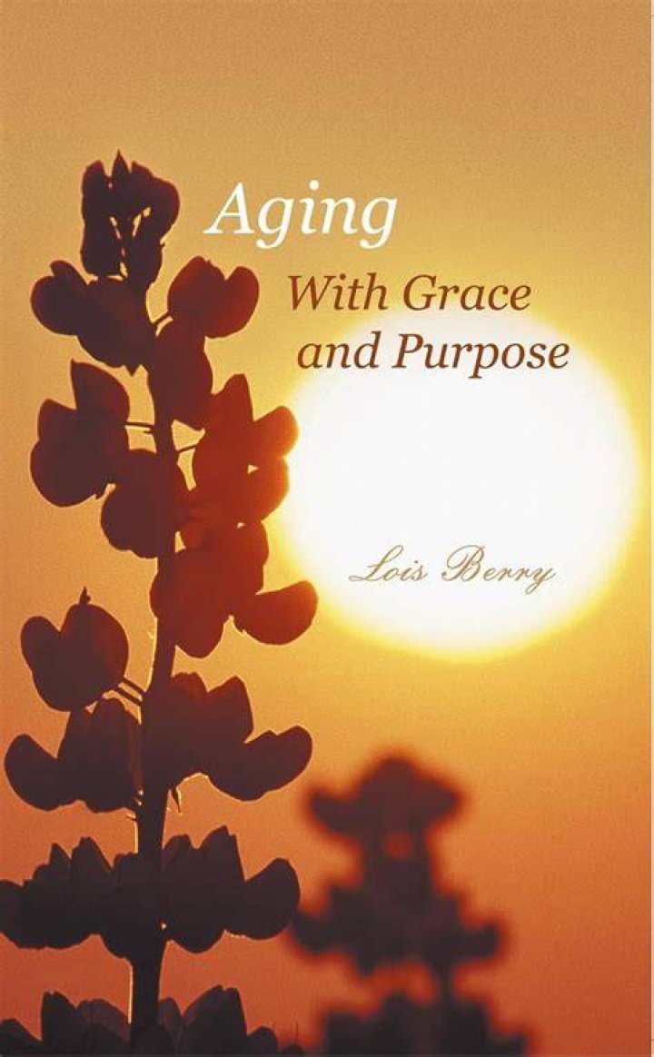 Unlocking The Secrets Of Aging With Grace And Purpose